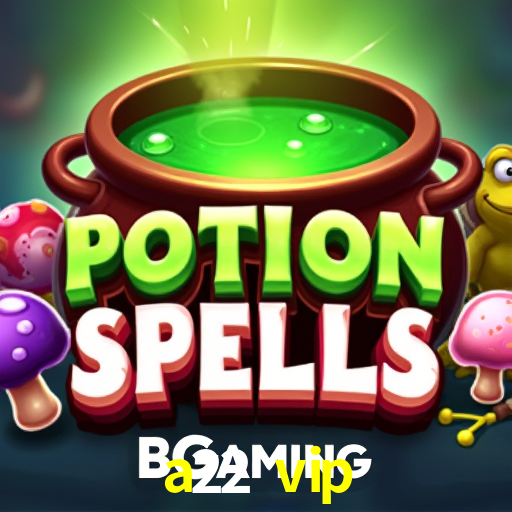 a22 vip: Jogos de Caça-Níqueis-Altas Recompensas, Roleta-Velocidade, Blackjack-Desafios Máximos